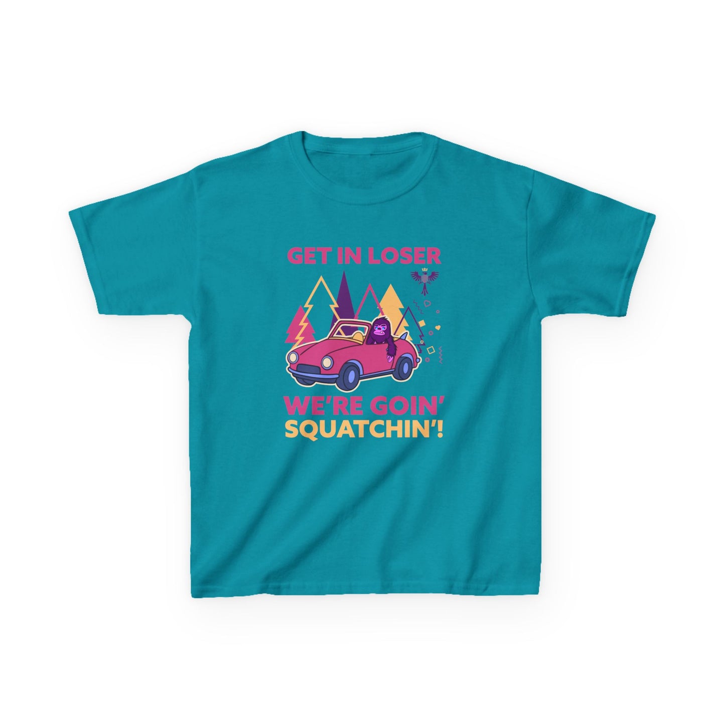 Get in Loser We’re Goin Squatchin’