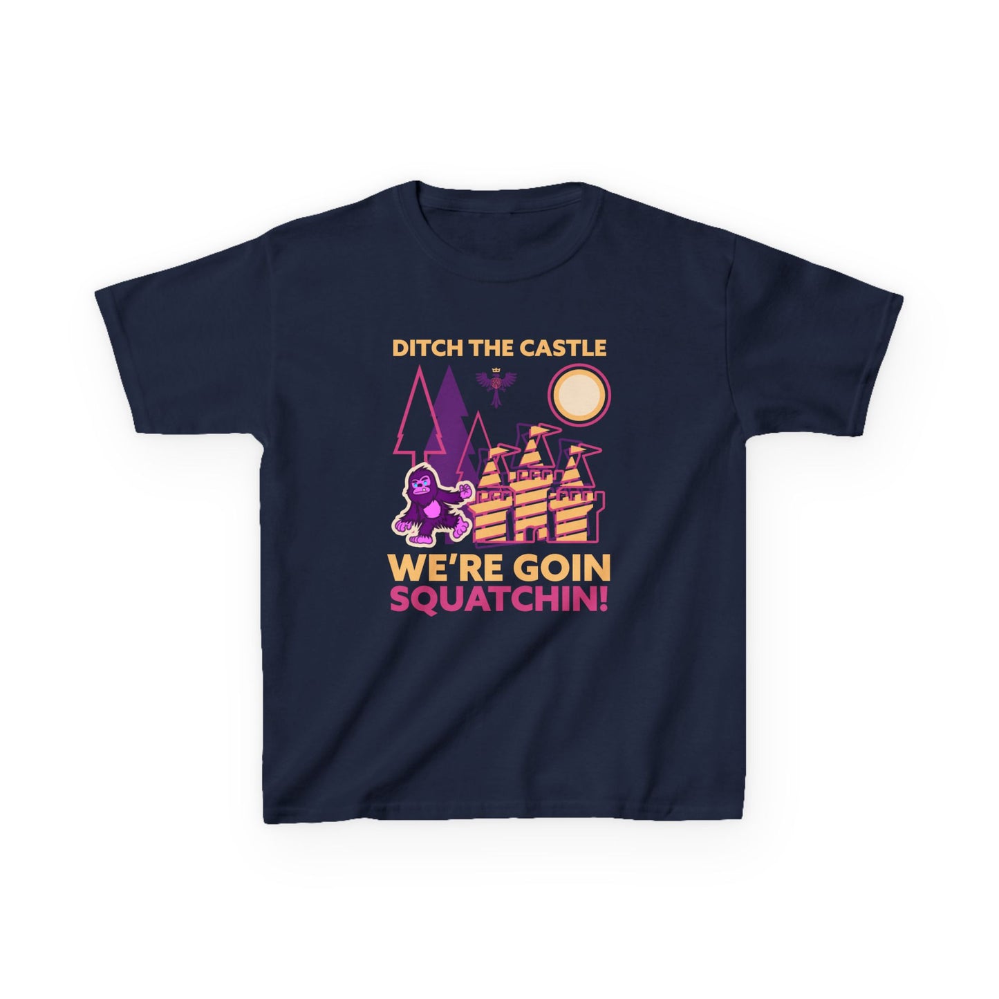 Ditch The Castle, We’re Goin Squatchin
