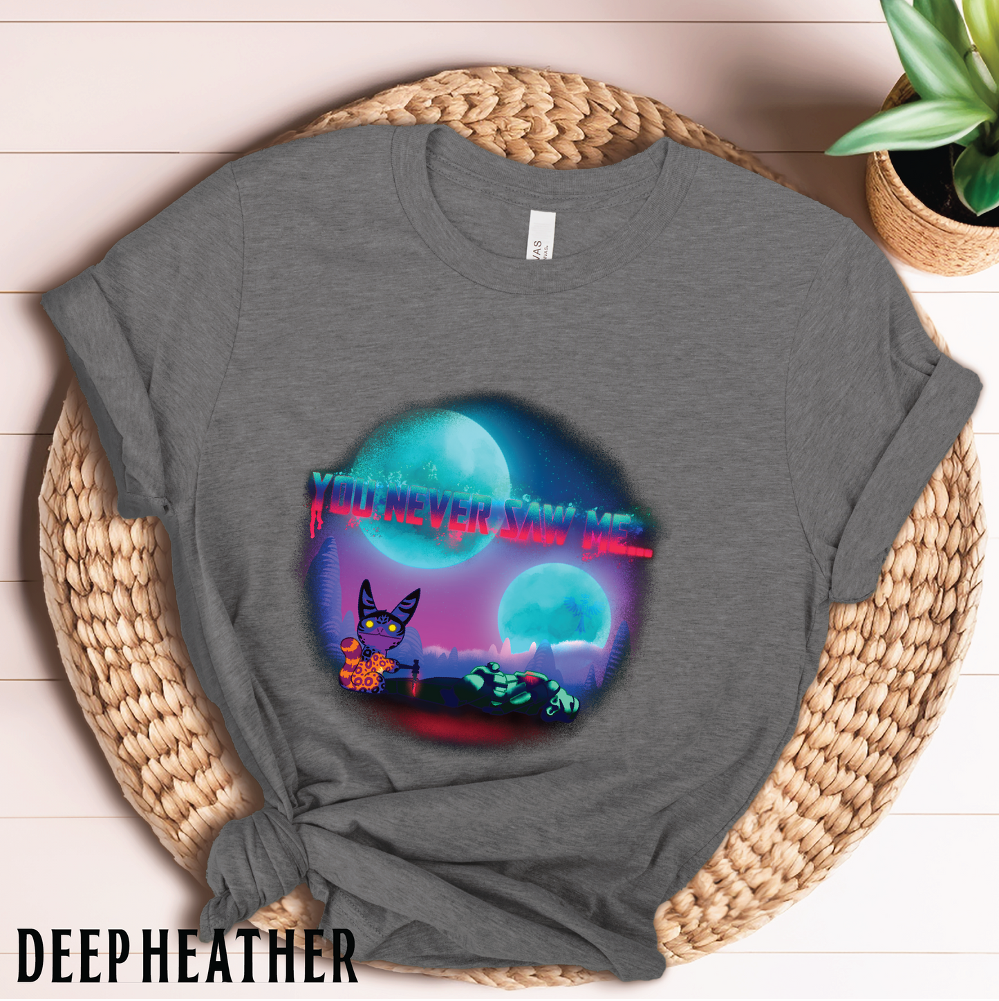 You Never Saw Me T-Shirt