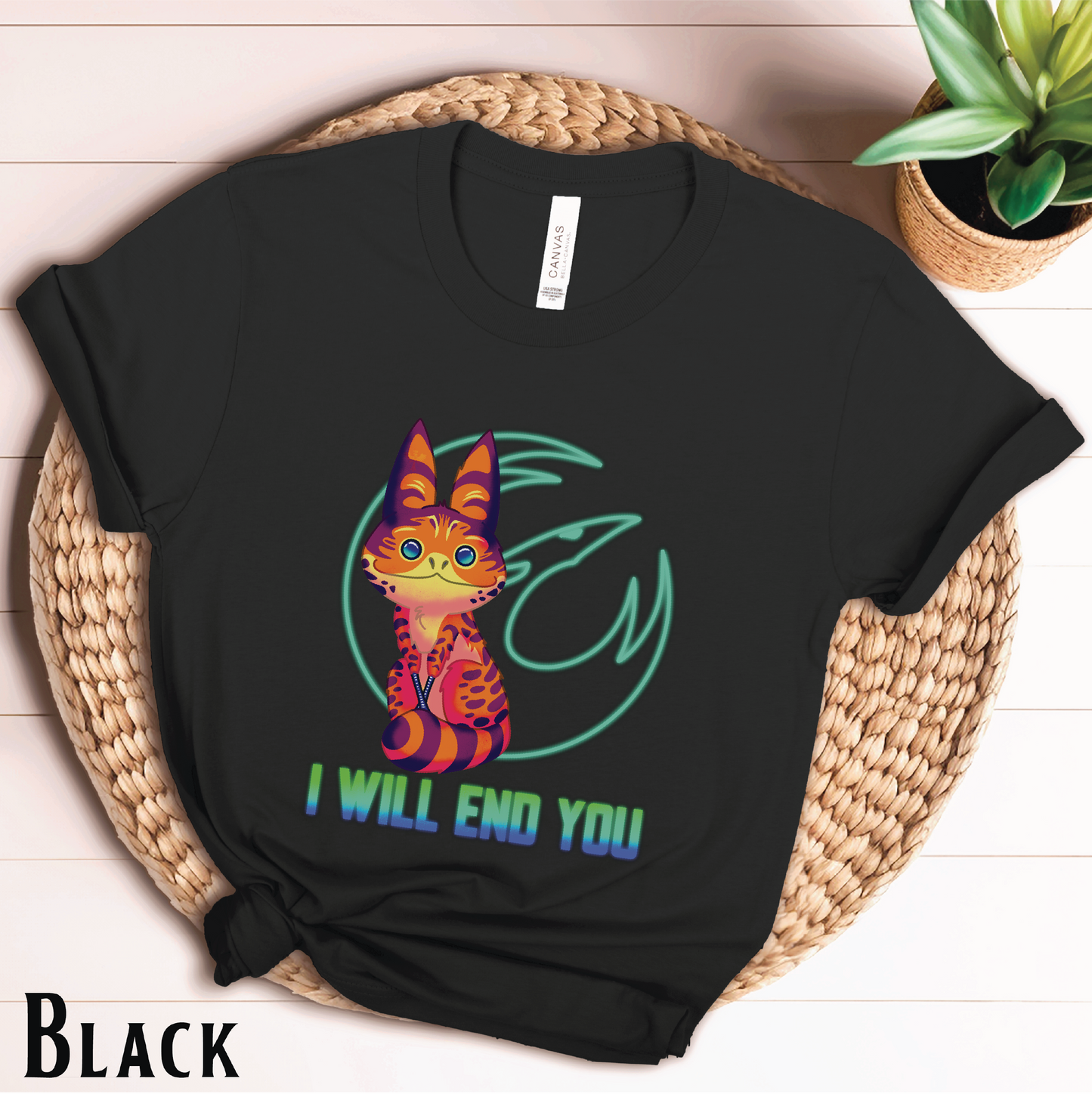 I Will End You T-Shirt