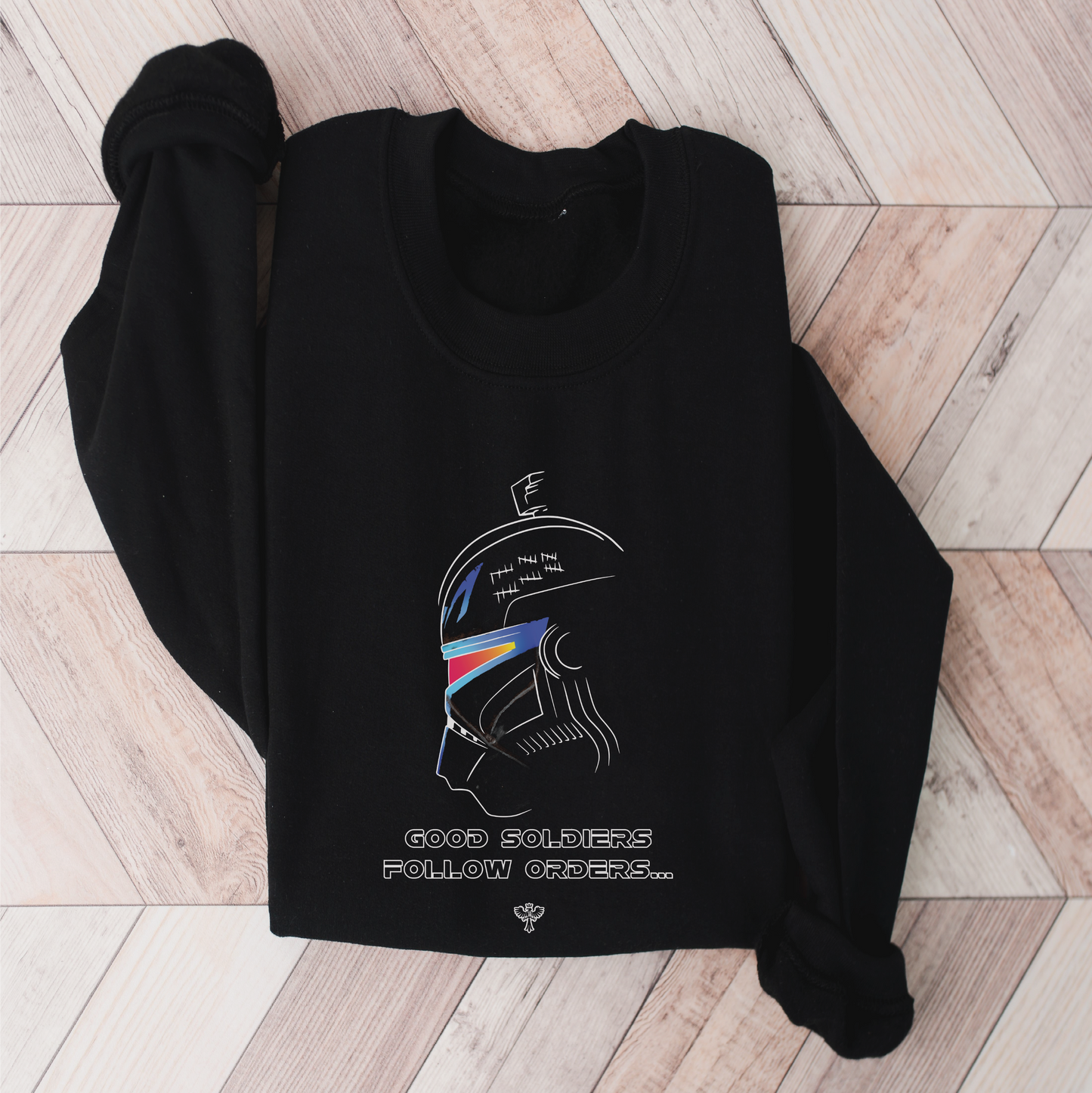 Good Soldiers Follow Orders Sweatshirt