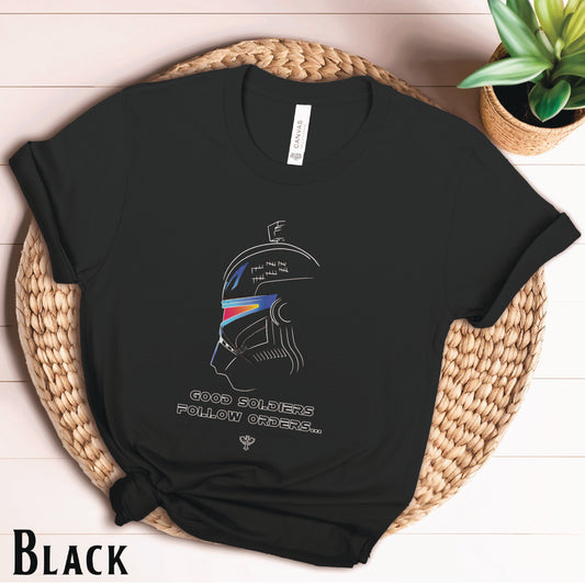 Good Soldiers Follow Orders T-Shirts